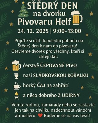 🎄 Štědrý den na dvorku Pivovaru Helf 🍺 Zastavte se 24. 12. mezi 9:00–13:00 na náš otevřený dvorek a užijte si sváteční...